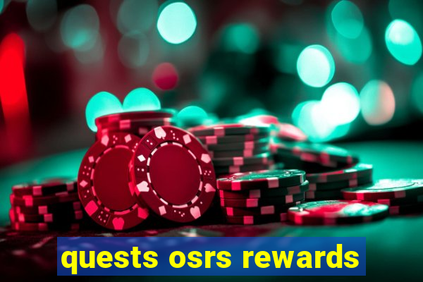 quests osrs rewards